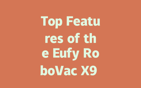 Top Features of the Eufy RoboVac X9 Pro That You Need to Know!