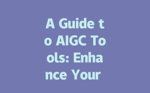 A Guide to AIGC Tools: Enhance Your Productivity and Creativity Today-AIGC