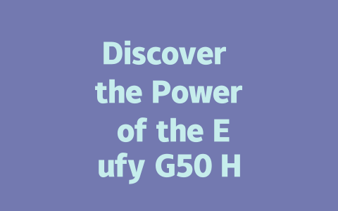 Discover the Power of the Eufy G50 Hybrid Robot Vacuum Cleaner Today!