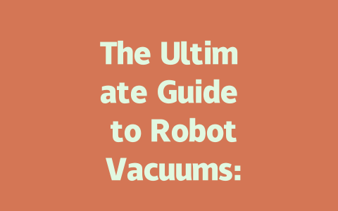 The Ultimate Guide to Robot Vacuums: Top Picks for 2024