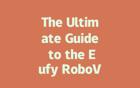 The Ultimate Guide to the Eufy RoboVac G30 Hybrid Vacuum Cleaner